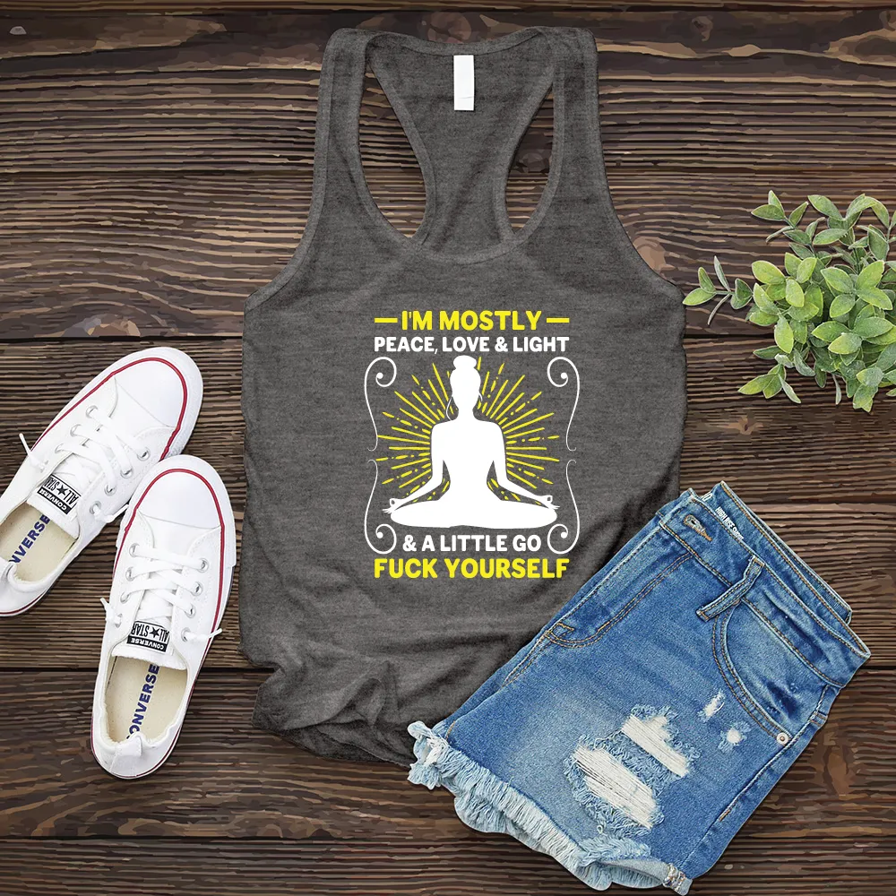 I'm Mostly Peace, Love, and Light Women's Tank Top